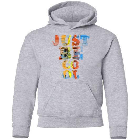 Just Be Cool Kids Hoodie